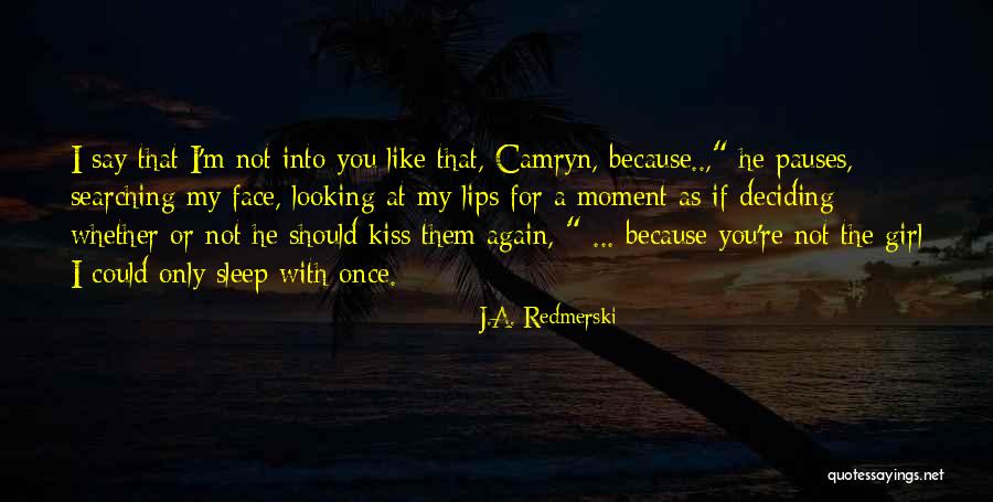 You're Not Cute Quotes By J.A. Redmerski You're Not Cute Quotes By J.A. Redmerski