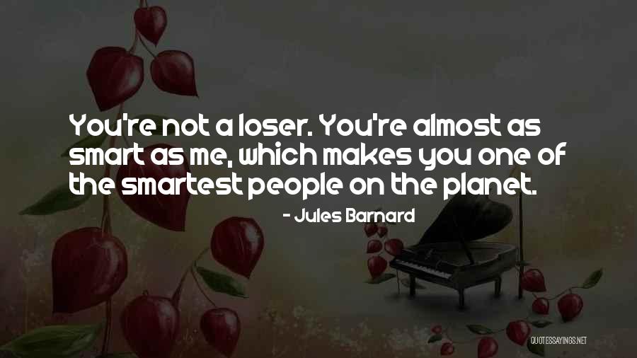 You're Not Cute Quotes By Jules Barnard You're Not Cute Quotes By Jules Barnard