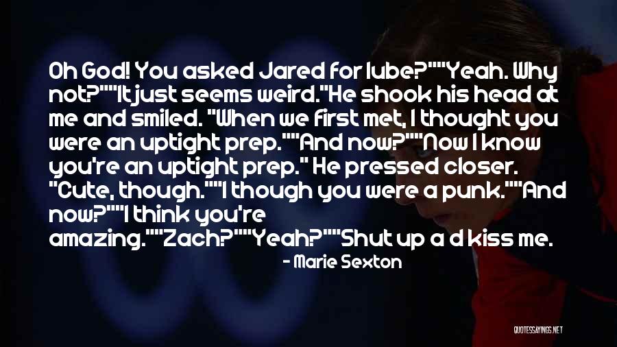 You're Not Cute Quotes By Marie Sexton You're Not Cute Quotes By Marie Sexton