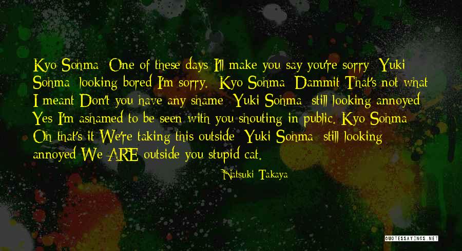You're Not Cute Quotes By Natsuki Takaya You're Not Cute Quotes By Natsuki Takaya