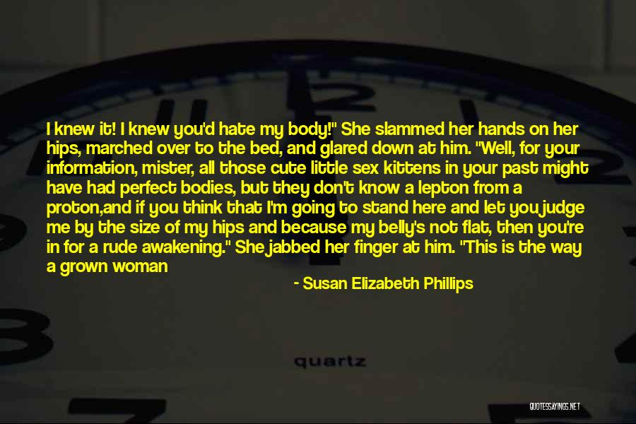 You're Not Cute Quotes By Susan Elizabeth Phillips You're Not Cute Quotes By Susan Elizabeth Phillips