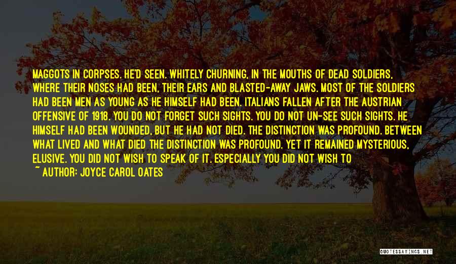 You're Not Dead Yet Quotes By Joyce Carol Oates