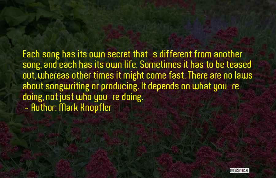 You're Not Different Quotes By Mark Knopfler