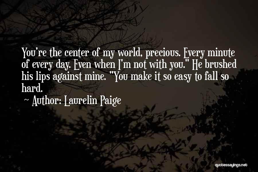 You're Not Even Mine Quotes By Laurelin Paige