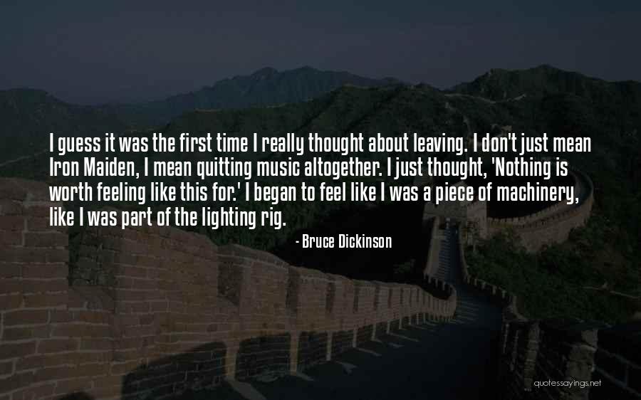 You're Not Even Worth My Time Quotes By Bruce Dickinson You're Not Even Worth My Time Quotes By Bruce Dickinson