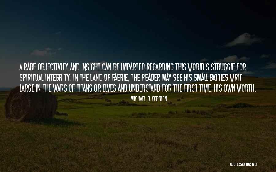 You're Not Even Worth My Time Quotes By Michael D. O'Brien You're Not Even Worth My Time Quotes By Michael D. O'Brien