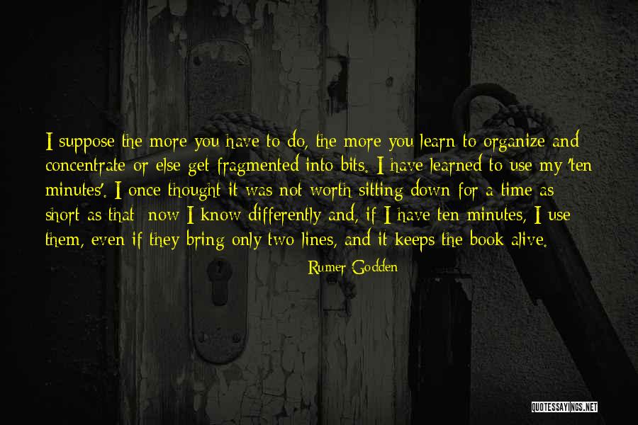You're Not Even Worth My Time Quotes By Rumer Godden You're Not Even Worth My Time Quotes By Rumer Godden