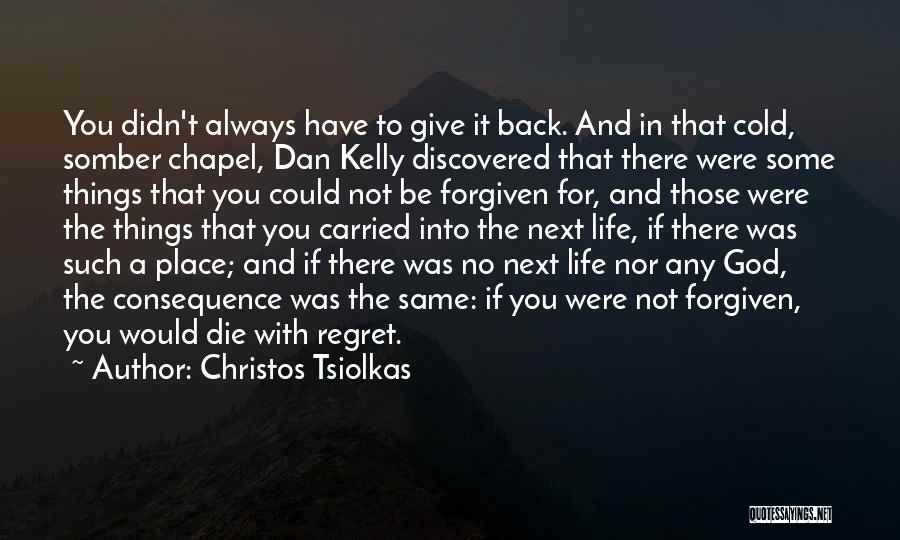 You're Not Forgiven Quotes By Christos Tsiolkas