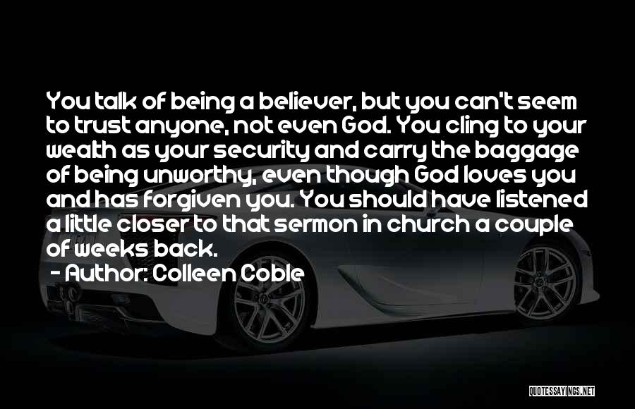 You're Not Forgiven Quotes By Colleen Coble