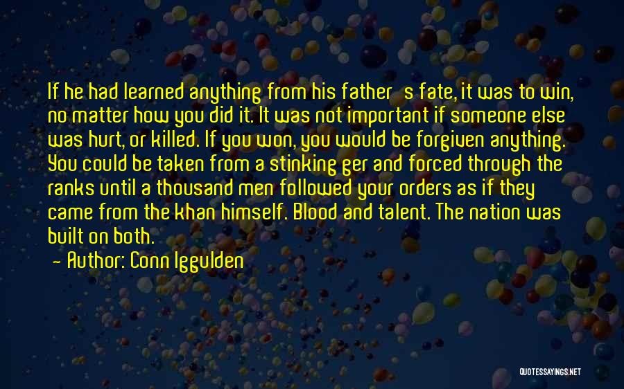 You're Not Forgiven Quotes By Conn Iggulden