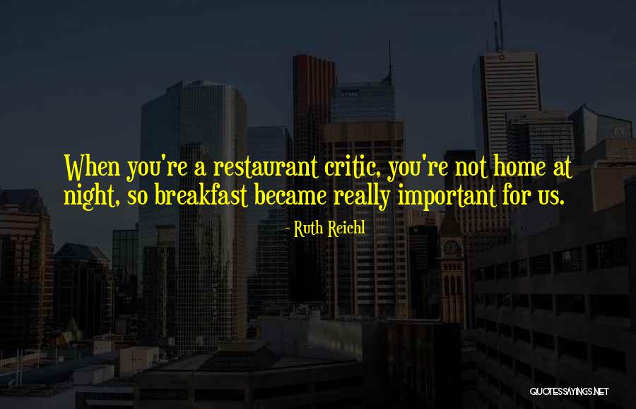 You're Not Important Quotes By Ruth Reichl You're Not Important Quotes By Ruth Reichl