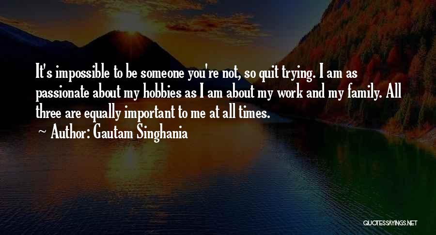 You're Not Important To Me Quotes By Gautam Singhania