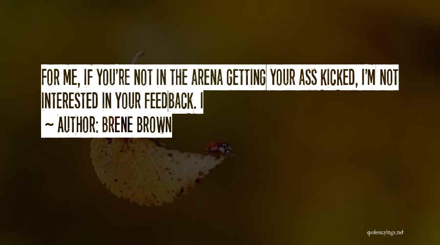 You're Not Interested Quotes By Brene Brown