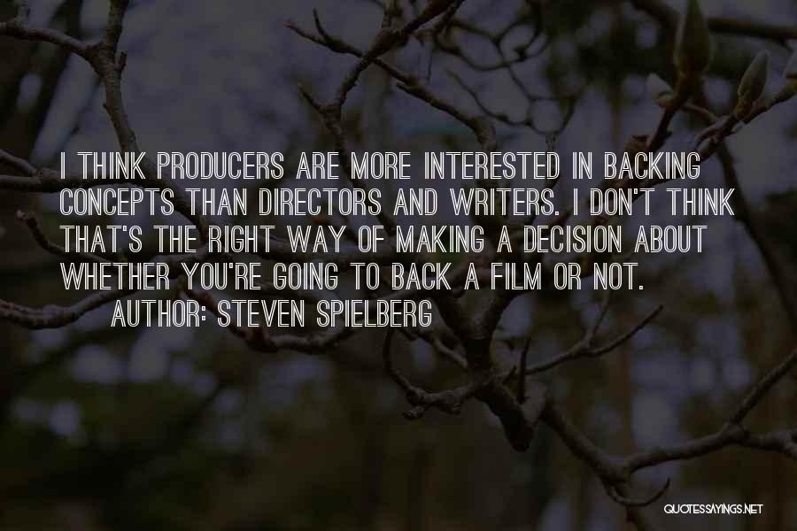 You're Not Interested Quotes By Steven Spielberg