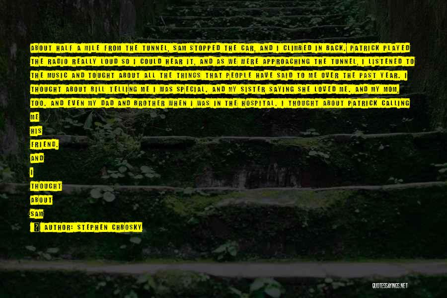 You're Not Just My Best Friend You're My Sister Quotes By Stephen Chbosky