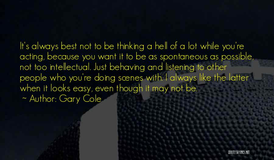 You're Not Like The Others Quotes By Gary Cole