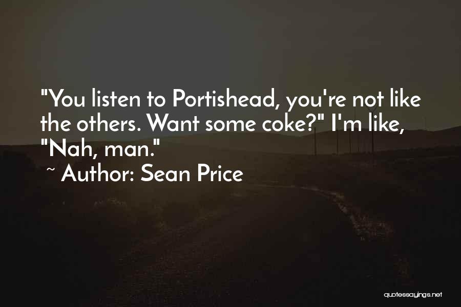 You're Not Like The Others Quotes By Sean Price