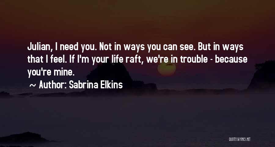 You're Not Mine Quotes By Sabrina Elkins