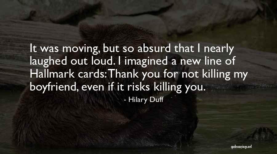 You're Not My Boyfriend Quotes By Hilary Duff You're Not My Boyfriend Quotes By Hilary Duff