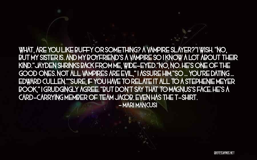 You're Not My Boyfriend Quotes By Mari Mancusi You're Not My Boyfriend Quotes By Mari Mancusi