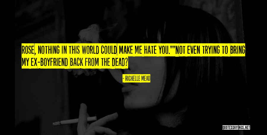 You're Not My Boyfriend Quotes By Richelle Mead You're Not My Boyfriend Quotes By Richelle Mead