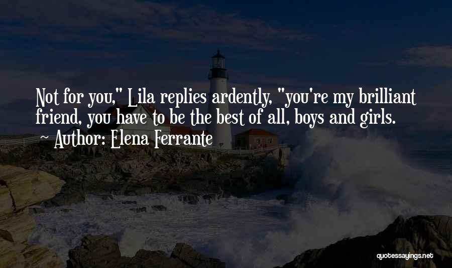 You're Not My Friend Quotes By Elena Ferrante