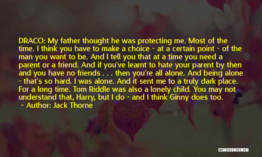 You're Not My Friend Quotes By Jack Thorne