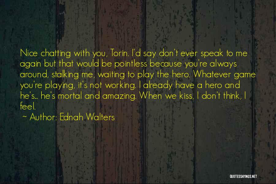 You're Not Nice Quotes By Ednah Walters