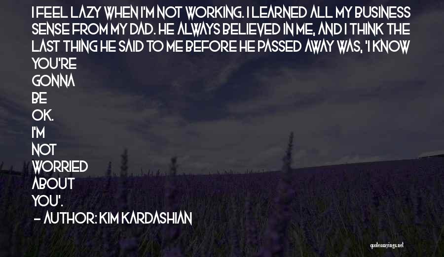 You're Not Ok Quotes By Kim Kardashian
