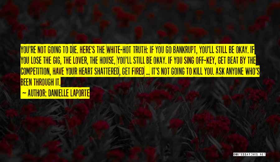 You're Not Okay Quotes By Danielle LaPorte