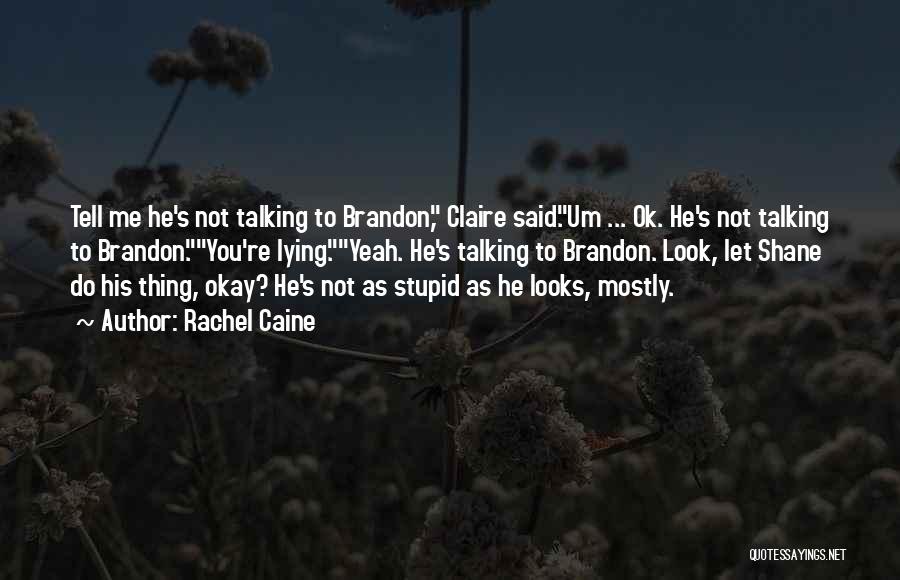 You're Not Okay Quotes By Rachel Caine