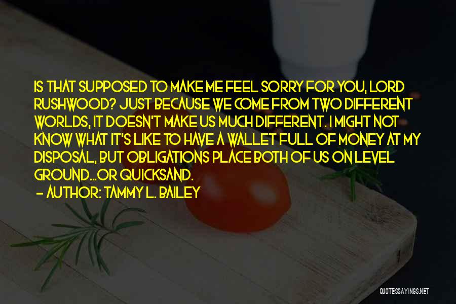 You're Not On My Level Quotes By Tammy L. Bailey