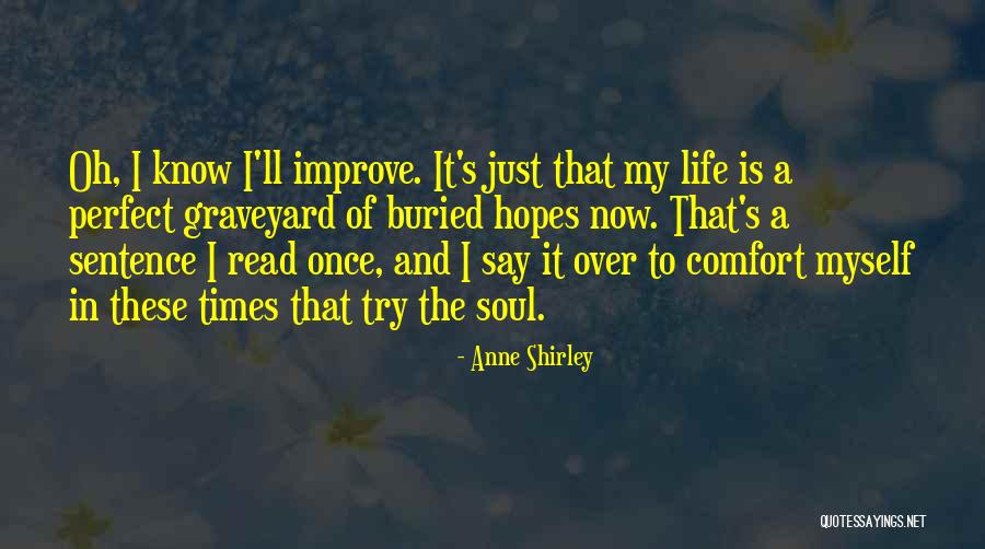 You're Not Perfect But You're All I Want Quotes By Anne Shirley You're Not Perfect But You're All I Want Quotes By Anne Shirley