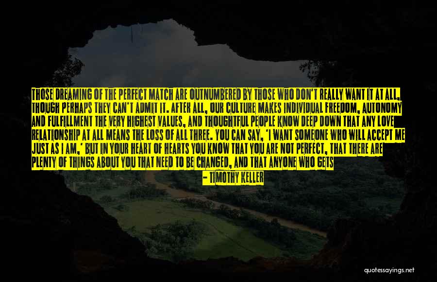 You're Not Perfect But You're All I Want Quotes By Timothy Keller You're Not Perfect But You're All I Want Quotes By Timothy Keller