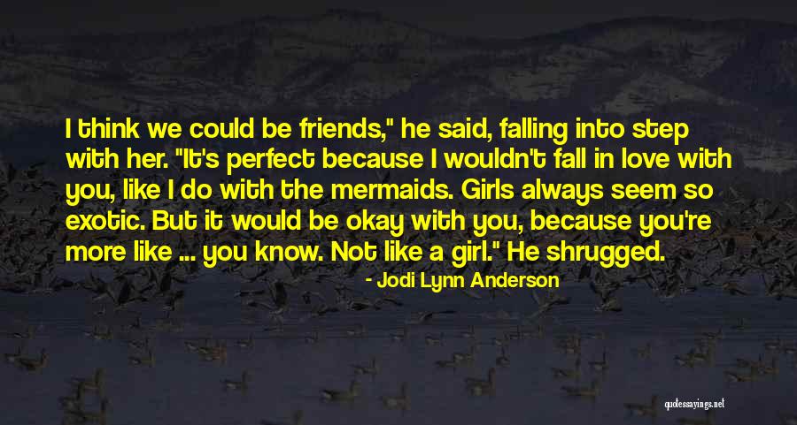 You're Not Perfect Love Quotes By Jodi Lynn Anderson You're Not Perfect Love Quotes By Jodi Lynn Anderson