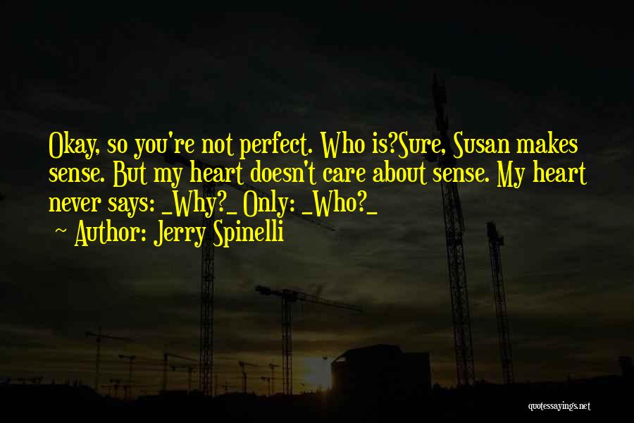 You're Not Perfect Quotes By Jerry Spinelli