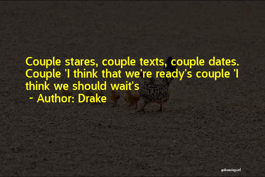 You're Not Ready For A Relationship Quotes By Drake