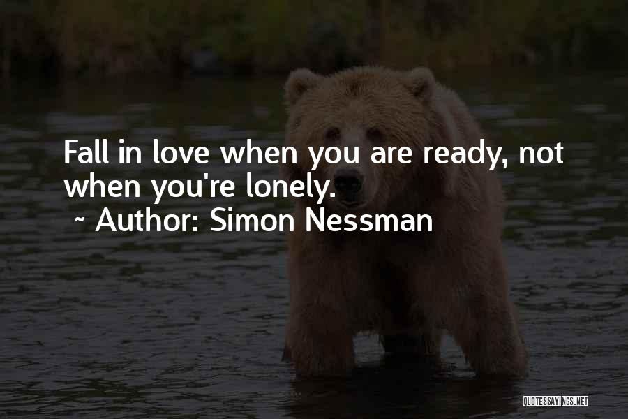 You're Not Ready For A Relationship Quotes By Simon Nessman