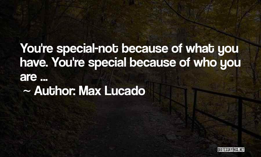 You're Not Special Quotes By Max Lucado