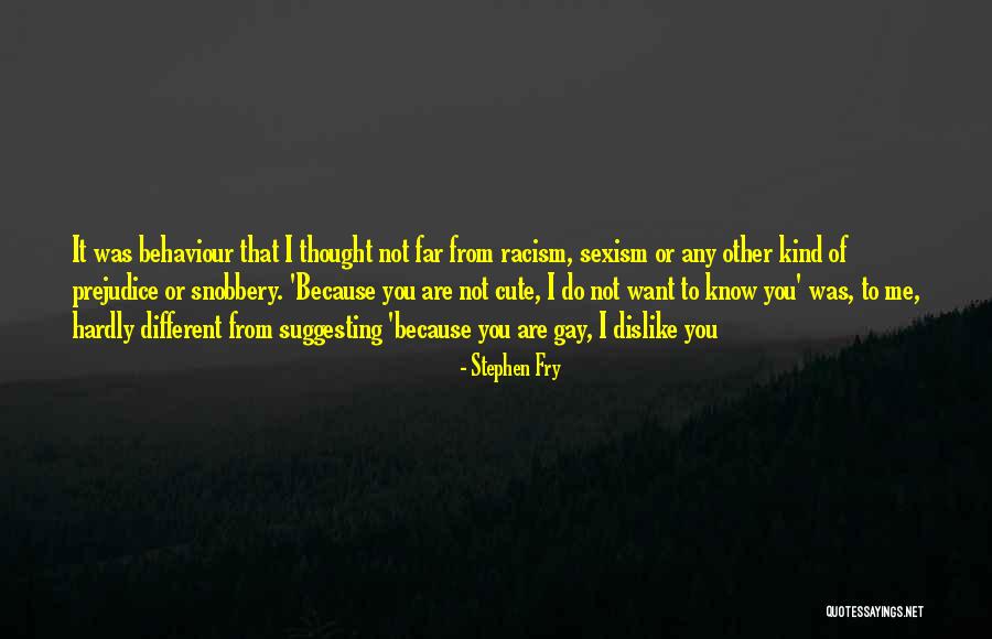 You're Not That Cute Quotes By Stephen Fry You're Not That Cute Quotes By Stephen Fry