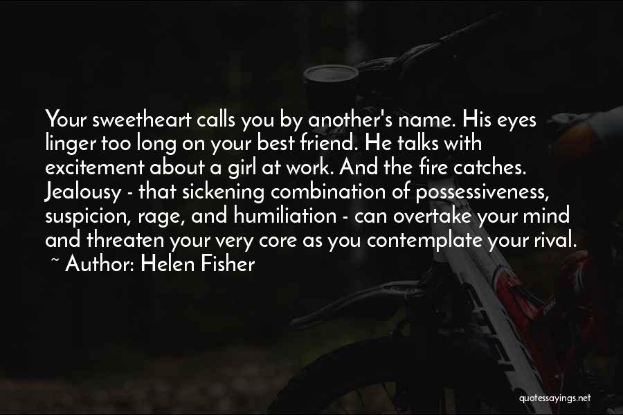 You're Not The Only Girl He Talks To Quotes By Helen Fisher