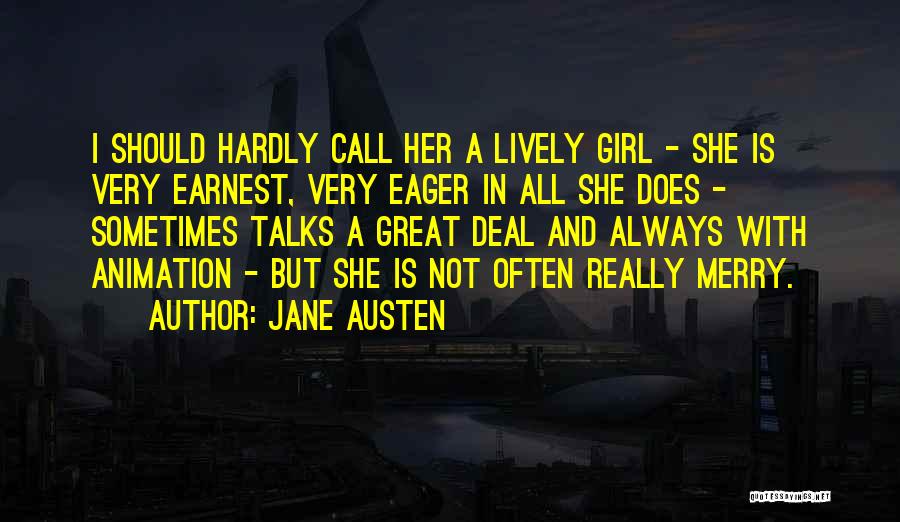 You're Not The Only Girl He Talks To Quotes By Jane Austen