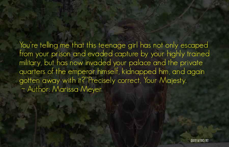 You're Not The Only Girl Quotes By Marissa Meyer