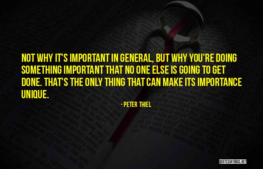 You're Not The Only One Quotes By Peter Thiel You're Not The Only One Quotes By Peter Thiel