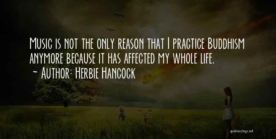 You're Not The Reason Anymore Quotes By Herbie Hancock