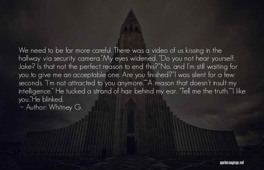 You're Not The Reason Anymore Quotes By Whitney G.