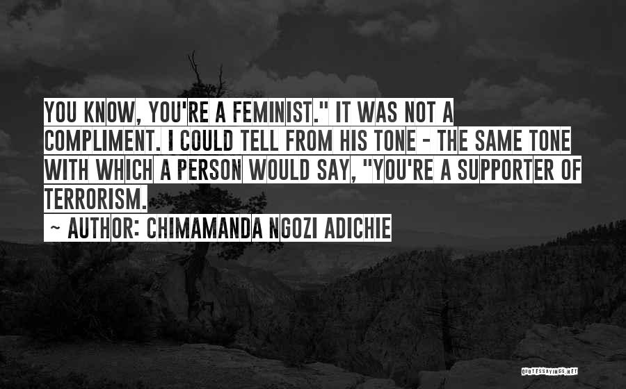 You're Not The Same Person Quotes By Chimamanda Ngozi Adichie