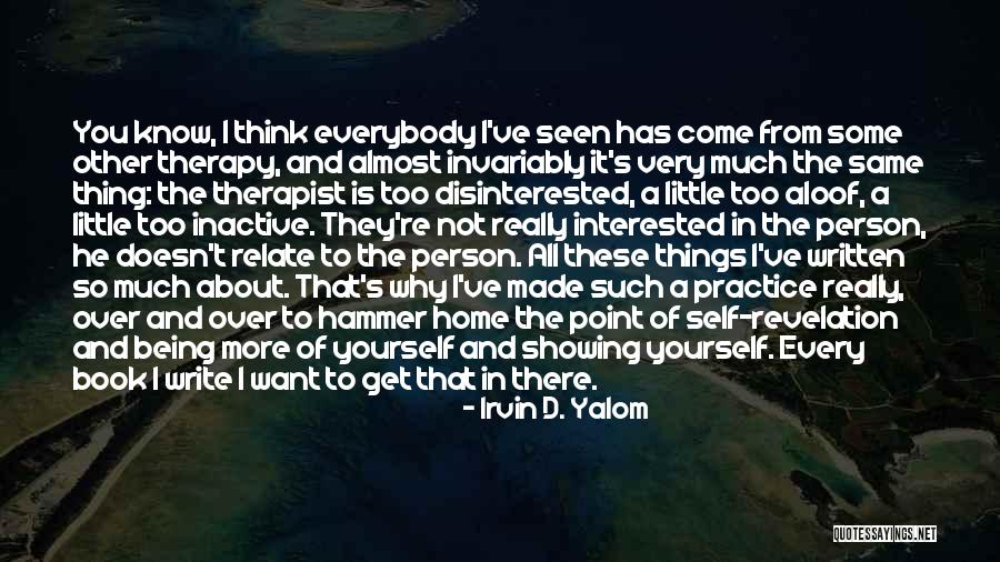 You're Not The Same Person Quotes By Irvin D. Yalom