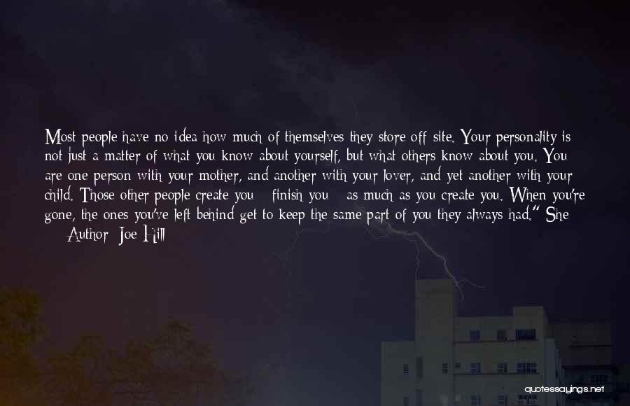 You're Not The Same Person Quotes By Joe Hill