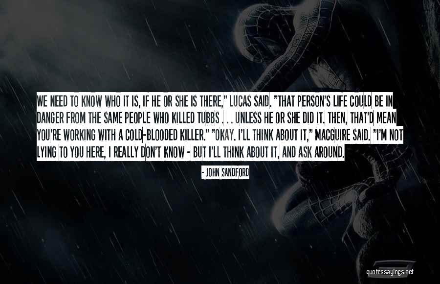 You're Not The Same Person Quotes By John Sandford You're Not The Same Person Quotes By John Sandford